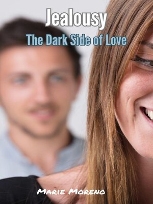 cover image of Jealousy, the Dark Side of Love
